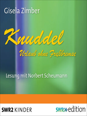 cover image of Knuddel--Urlaub ohne Fressbremse